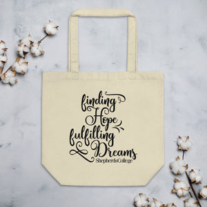 Shepherds College "Finding Hope, Fulfilling Dreams" Eco Tote Bag